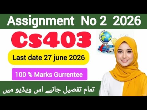 CS403 ASSIGNMENT 2 SOLUTION 2026||CS403 ASSIGNMENT 2 SOLUTION  SPRING 2026