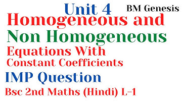 Homogeneous & Non Homogeneous Equations With Constant Coefficients \ Bsc 2nd \ Hindi \ L-1