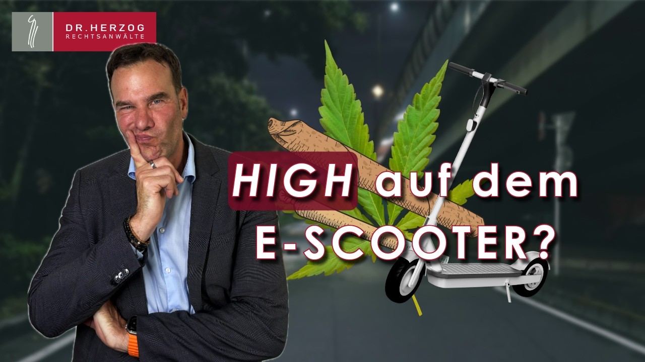 CANNABIS & E-SCOOTER: So verlierst du deinen Führerschein! | Dr. Herzog Rechtsanwälte