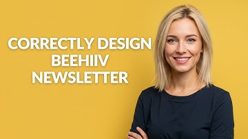 CORRECTLY DESIGN BEEHIIV NEWSLETTER - Julia