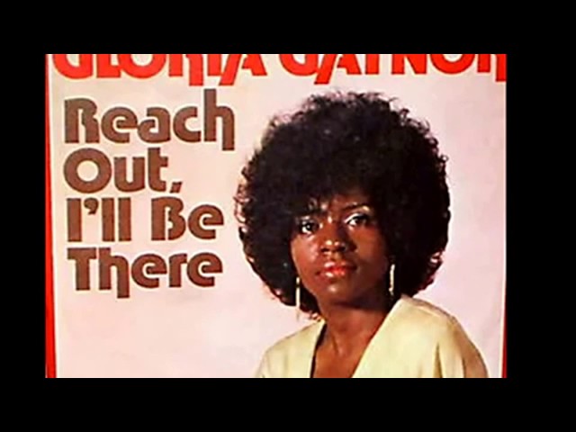 Gloria Gaynor - Reach Out Ill Be There