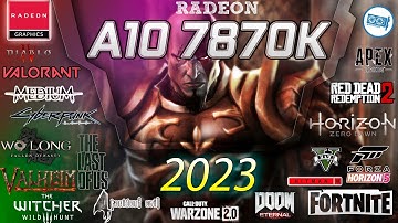 AMD A10 - 7870K APU | Radeon Graphics  in 15 Games  |  in 2023-2024