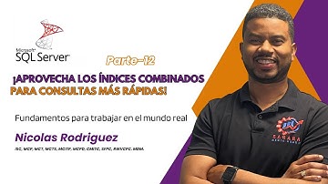 Curso SQL Server 2022 Parte 12: ¡Aprovecha los Índices Combinados para Consultas Más Rápidas!