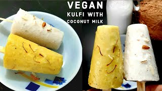 Easy Vegan Coconut Milk Kulfi Recipe- Vagan Gluten free Icecream - Dairy Doodh ke bina banaye kulfi