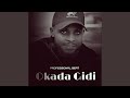 Okada Gidi Okada Gidi