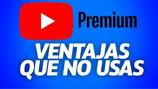 8 Ventajas de YouTube Premium Que NO Conocías