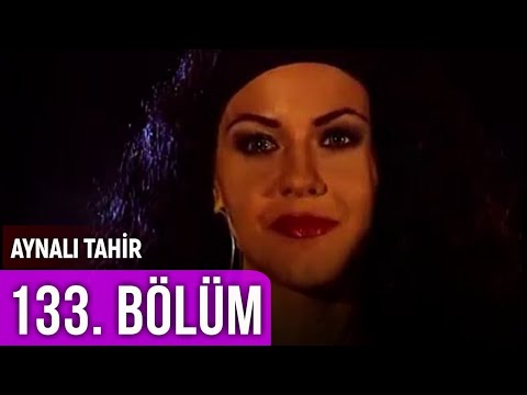 Aynalı Tahir 133. Bölüm