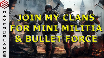 Creating Clans for DA2 Mini Militia & Bullet Force | Join My Clan & Have Some Real Fun