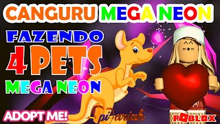 FAZENDO 4 PETS MEGA NEON NO ADOPT ME - CANGURU MEGA NEON - Roblox