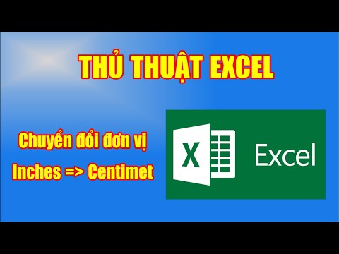 Video: Làm cách nào để chuyển đổi feet và inch trong Excel?