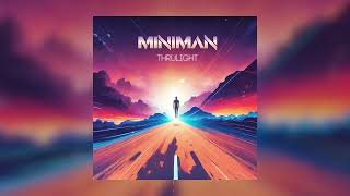 Miniman - Thrulight (feat. Ksanti)