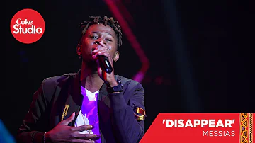 Messias Maricoa: Disappear - Coke Studio Africa Cover