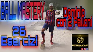 BALL MASTERY CALCIO: DOMINA Il Pallone Come Un BRASILIANO || Dominio Con 2 Palloni