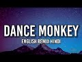 Tones and i  dance monkey remix lyricsviktoriavivienneaanvi hindi remix song tiktok song