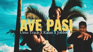 Umu Bourne - Ave Pasi (feat. Kalan & Jobbie JT)  