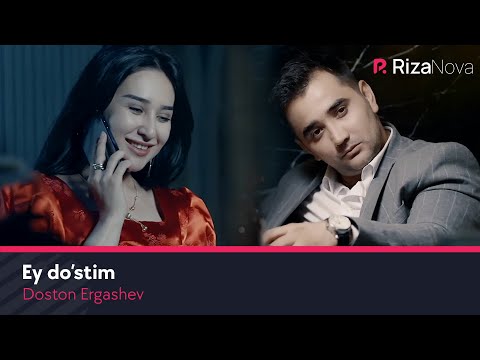 Doston Ergashev - Ey do’stim (Official Music Video)