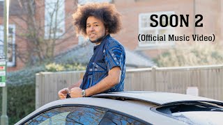 Download Lagu Soon 2 (Official Music Video) MP3