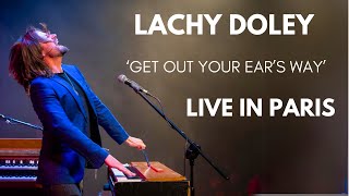 Get Out Your Ears Way - Lachy Doley - LIVE IN PARIS - #funk #clavinet