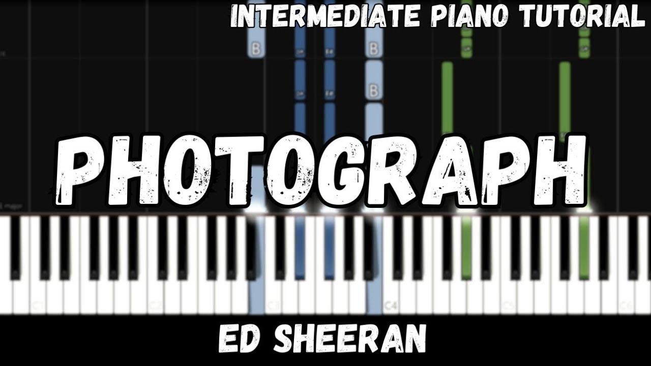 Ed Sheeran - Photograph (Intermediate Piano Tutorial)