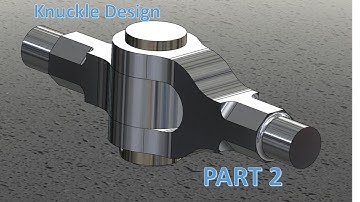 Design of knuckle joint part 2