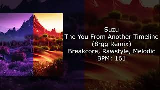Suzu - The You From Another Timeline 8Rgg Remix