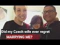 Did my Czech wife ever regret marrying me?