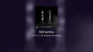 CB - Still Active ft. C1, YB, Suspect, Broadday #8D