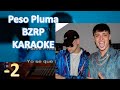 (-2) PESO PLUMA || BZRP (Karaoke Acústico)