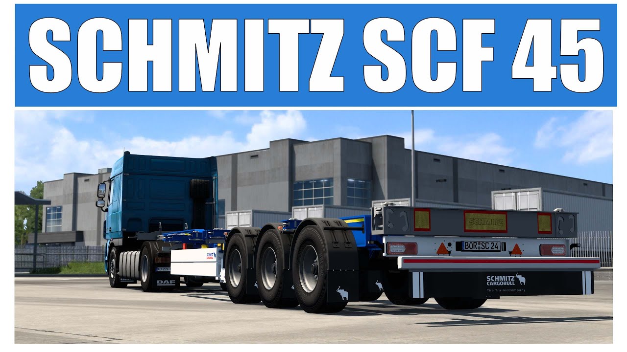  ETS 2 1 42 1 43 SCHMITZ SCF 45 BY JUSEETV YouTube