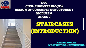 KTU,CE,DESIGN OF CONCRETE STRUCTURES 1,MODULE 6,CLASS 3,STAIRCASES