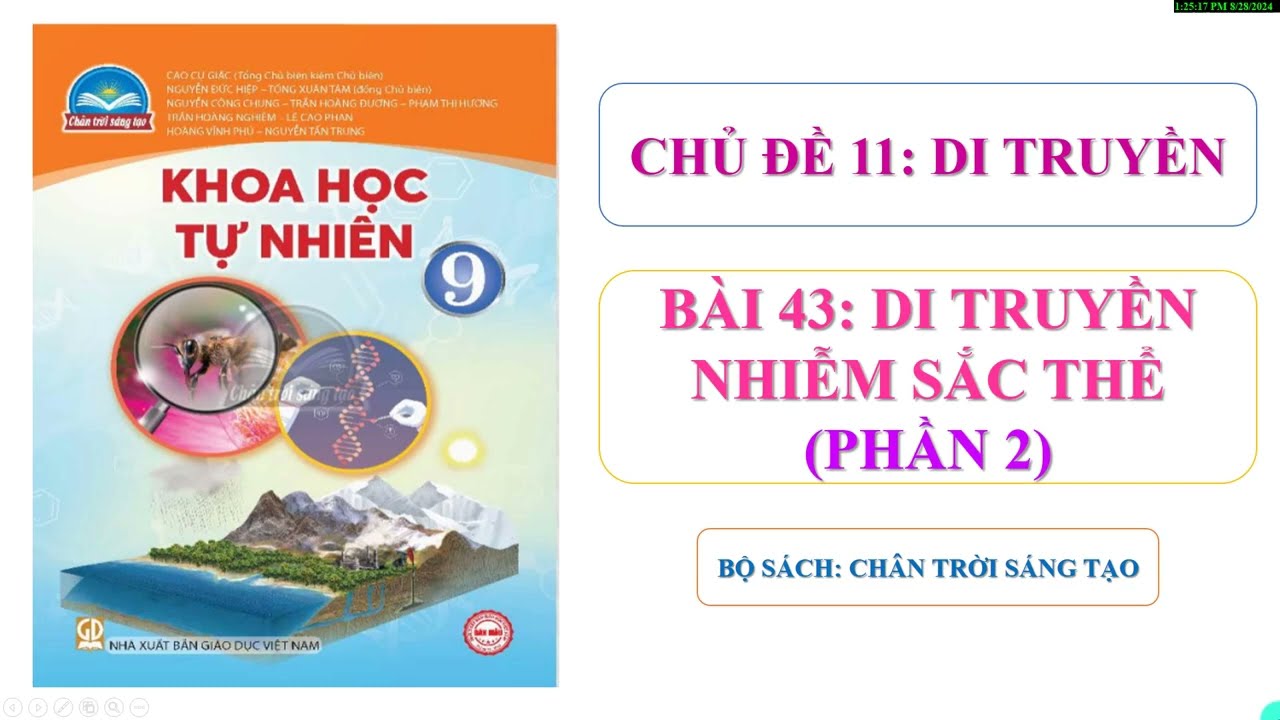 KHTN 9 Bài 43: Di truyền nhiễm sắc thể - Phần 2: Giảm phân - Chân trời sáng tạo