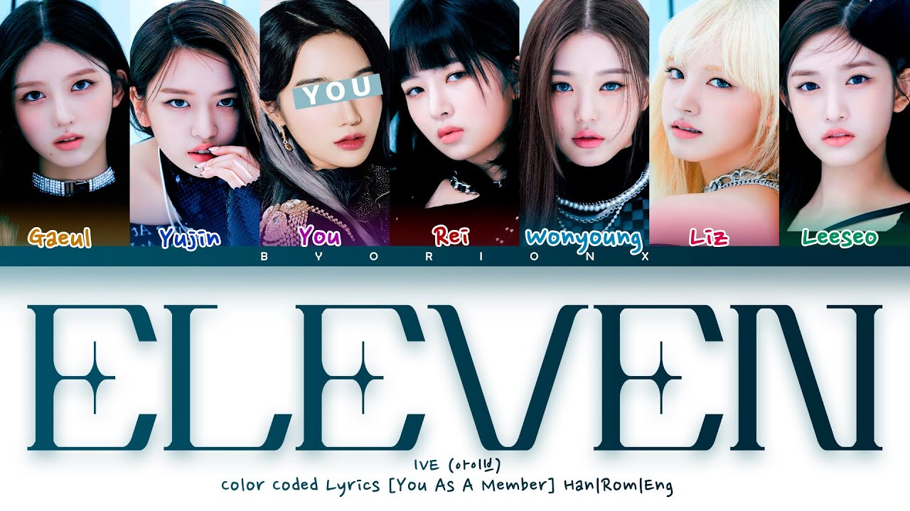 all member 7-11  Update  IVE (아이브) 'ELEVEN' - You As A Member [Karaoke] || 7 Members Ver.