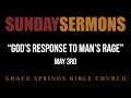 God&#39;s response to man&#39;s rage