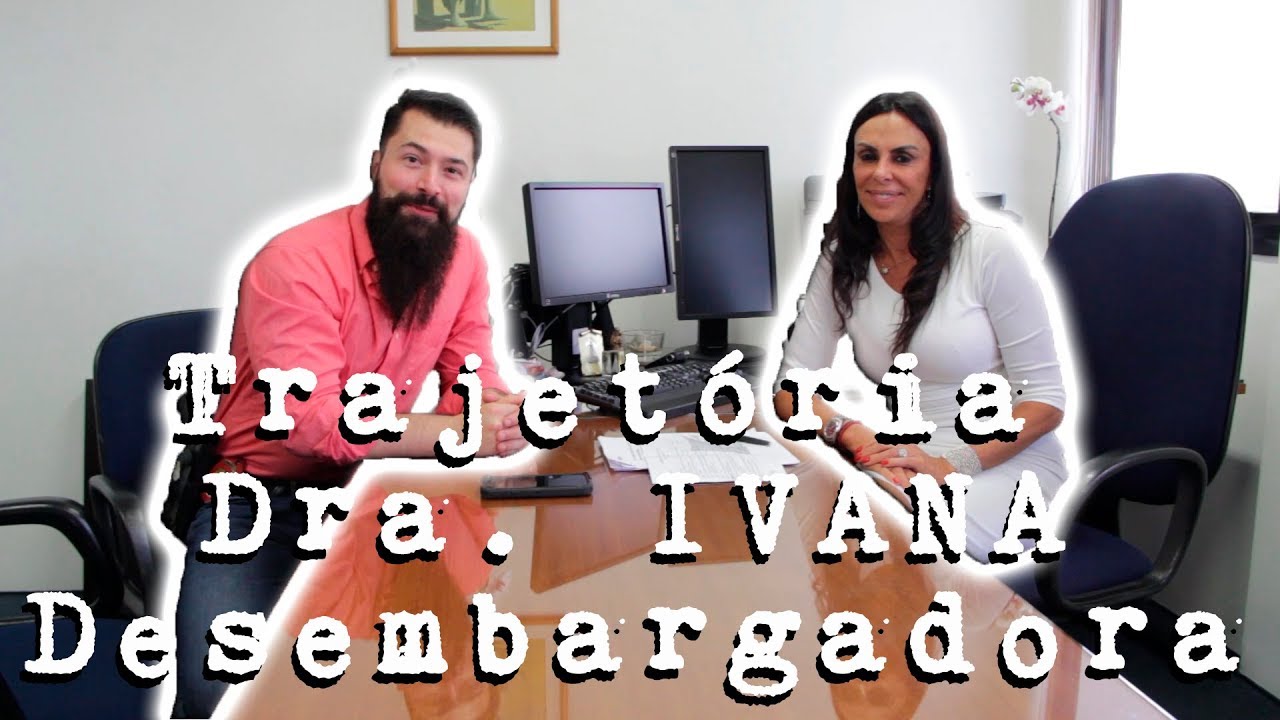 Lutando por Justiça! Dra. Ivana David, Desembargadora do TJ SP