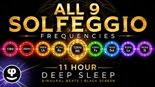 Deep Sleep | All 9 Solfeggio Frequencies | 11 Hours | Binaural Beats
