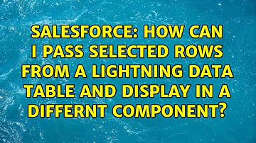 How can I pass selected rows from a lightning data table and display in a differnt component?