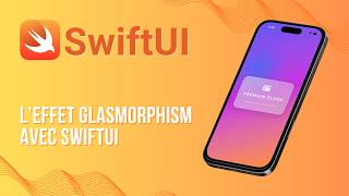 SwiftUI - Créez un effet de Glassmorphism