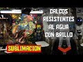 CALCOS RESISTENTES AL AGUA CON BRILLO #SUBLIMACION