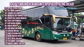 LAGU TEMBANG KENANGAN TERBAIK TEMAN DI PERJALANAN, BEKERJA & ISTIRAHAT | UNTUK SEBUAH NAMA