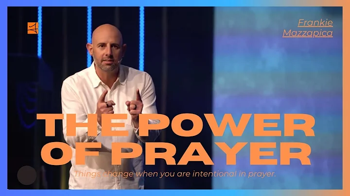 The Power of Prayer | Frankie Mazzapica