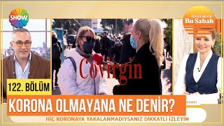 Korona olmayana ne denir | Bu Sabah 122. Bölüm