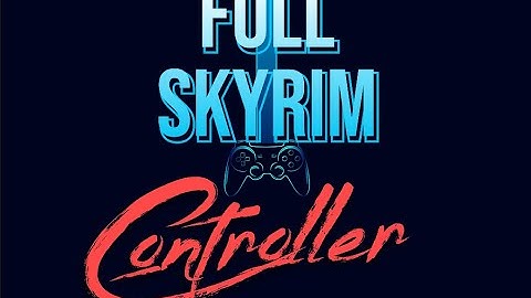 FULL SKYRIM CONTROLLER (NOLVUS) - INSTALLATION PROCESS v3.3
