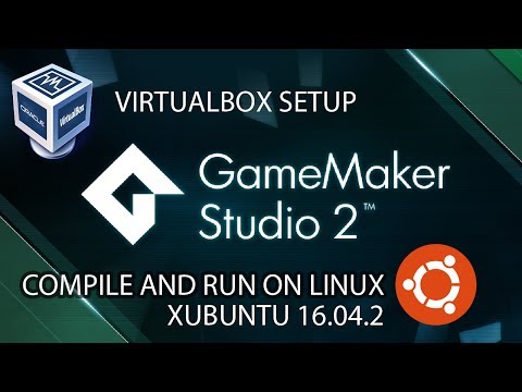 GameMaker Studio 2 - VirtualBox & Linux configuration (updated guide in comments)