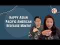 Happy Asian Pacific American Heritage Month (APAHM)!