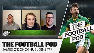 EXCLUSIVE: James O'Donoghue retires from Kerry and joins The Football Pod as host | S02E01 of TFP