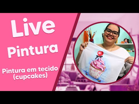 LIVE de Pintura com Veronica Silva - Pintura em tecido Cupcakes