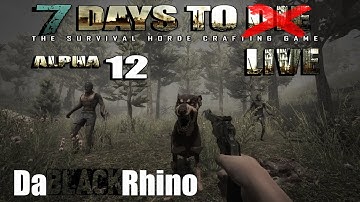 7 Days To Die Alpha12 Ep .1 - Oh my!!!!