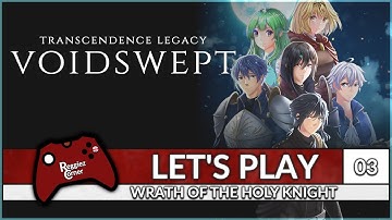 Voidswept - Wrath of The Holy Knight - 03 - Commentary