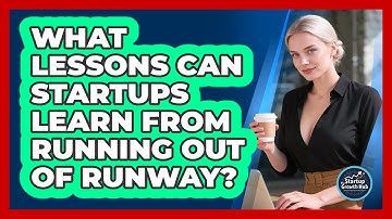 What Lessons Can Startups Learn From Running Out Of Runway? - The Startup Growth Hub
