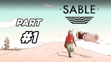 SABLE GAMEPLAY | NO COMMENTARY | PART 1 | ACTIVATE THE GLIDING STONE